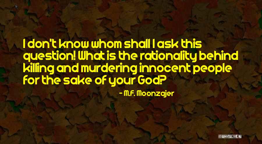 I'm Innocent Quotes By M.F. Moonzajer I'm Innocent Quotes By M.F. Moonzajer