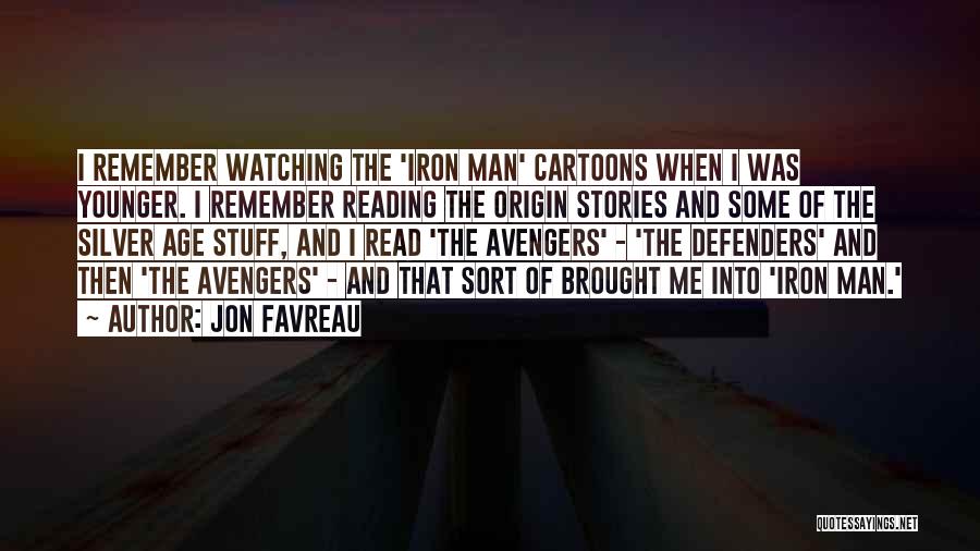 I'm Iron Man Quotes By Jon Favreau