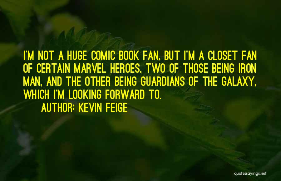 I'm Iron Man Quotes By Kevin Feige