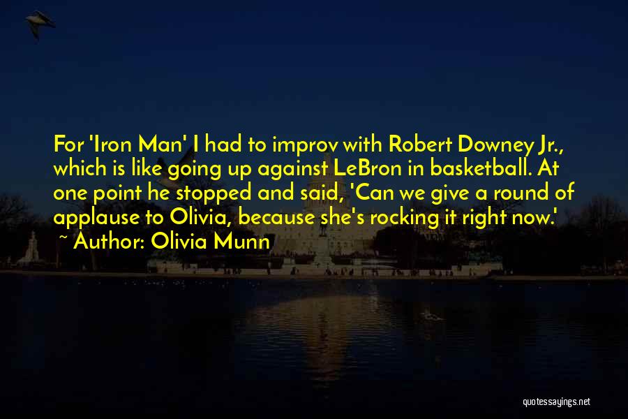 I'm Iron Man Quotes By Olivia Munn