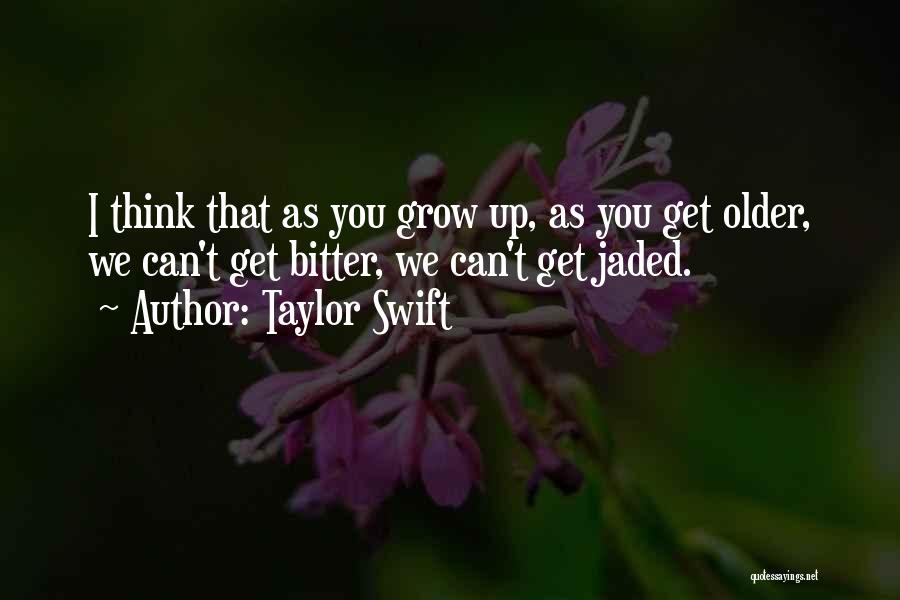 I'm Jaded Quotes By Taylor Swift