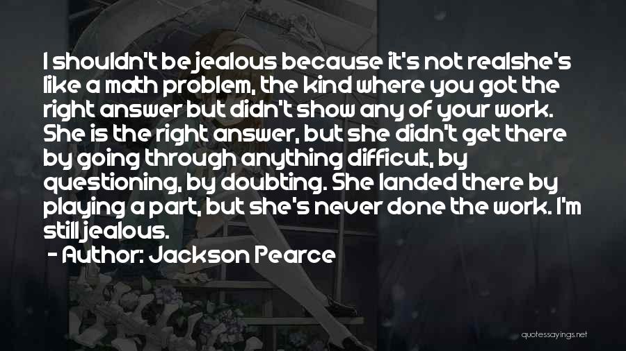 I'm Jealous Of You Quotes By Jackson Pearce