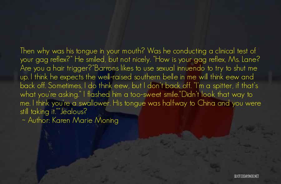 I'm Jealous Of You Quotes By Karen Marie Moning