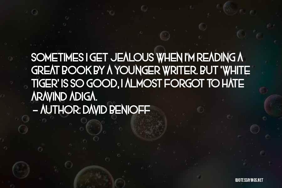 I'm Jealous Quotes By David Benioff
