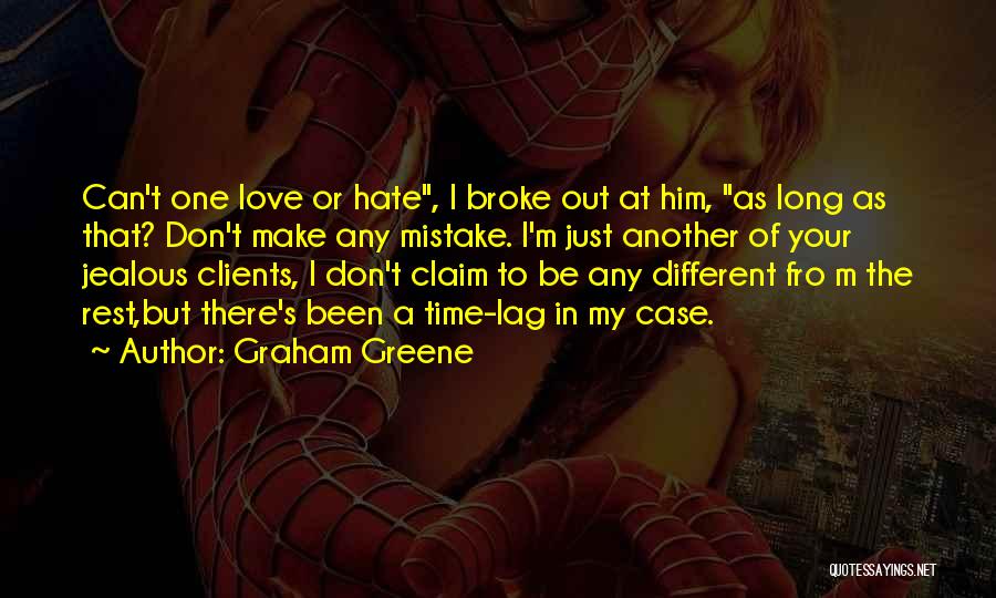I'm Jealous Quotes By Graham Greene
