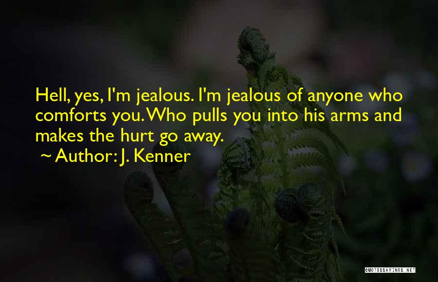I'm Jealous Quotes By J. Kenner