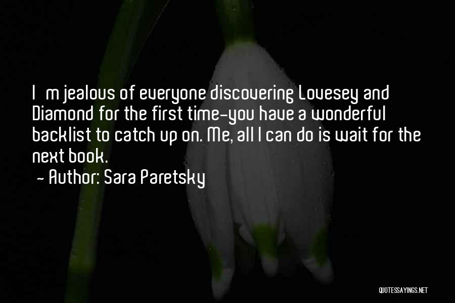 I'm Jealous Quotes By Sara Paretsky