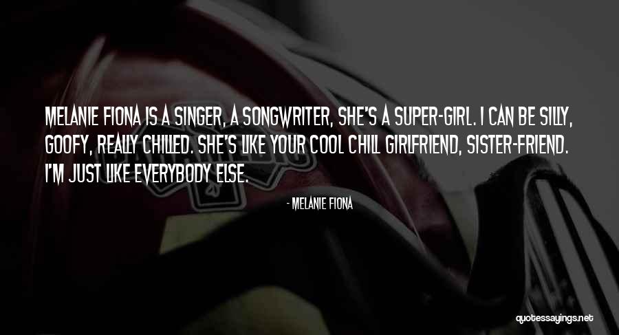 I'm Just A Girl Quotes By Melanie Fiona
