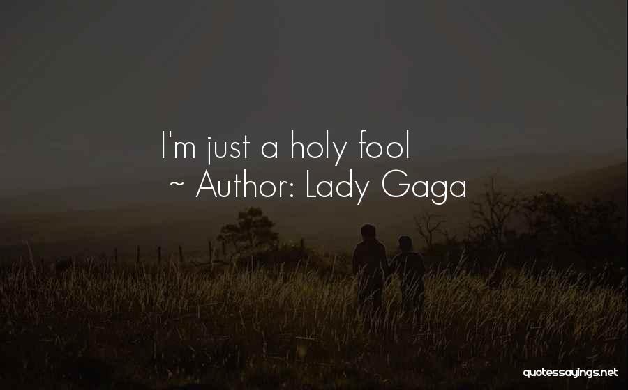 I'm Just A Lady Quotes By Lady Gaga