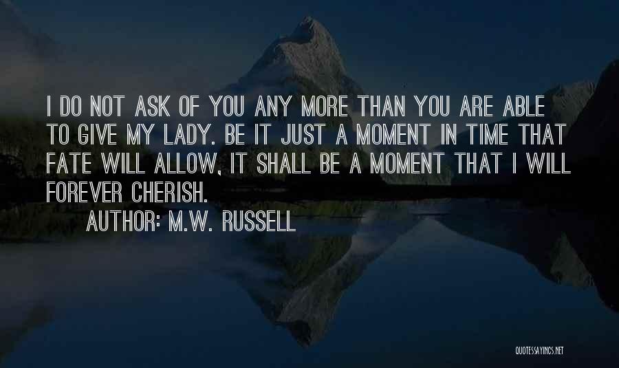 I'm Just A Lady Quotes By M.W. Russell