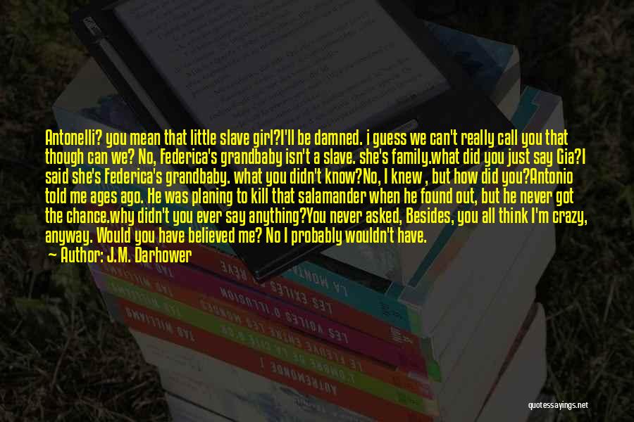 I'm Just A Little Girl Quotes By J.M. Darhower