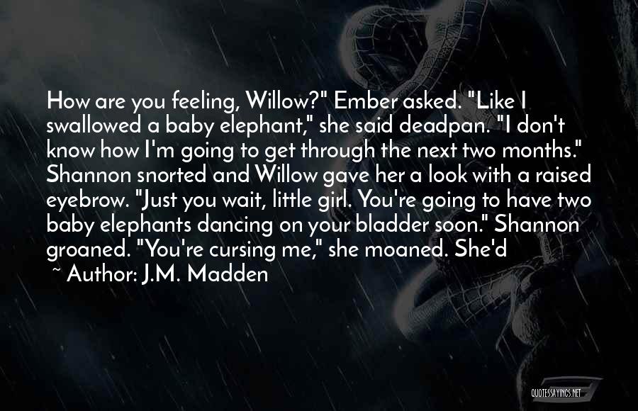 I'm Just A Little Girl Quotes By J.M. Madden