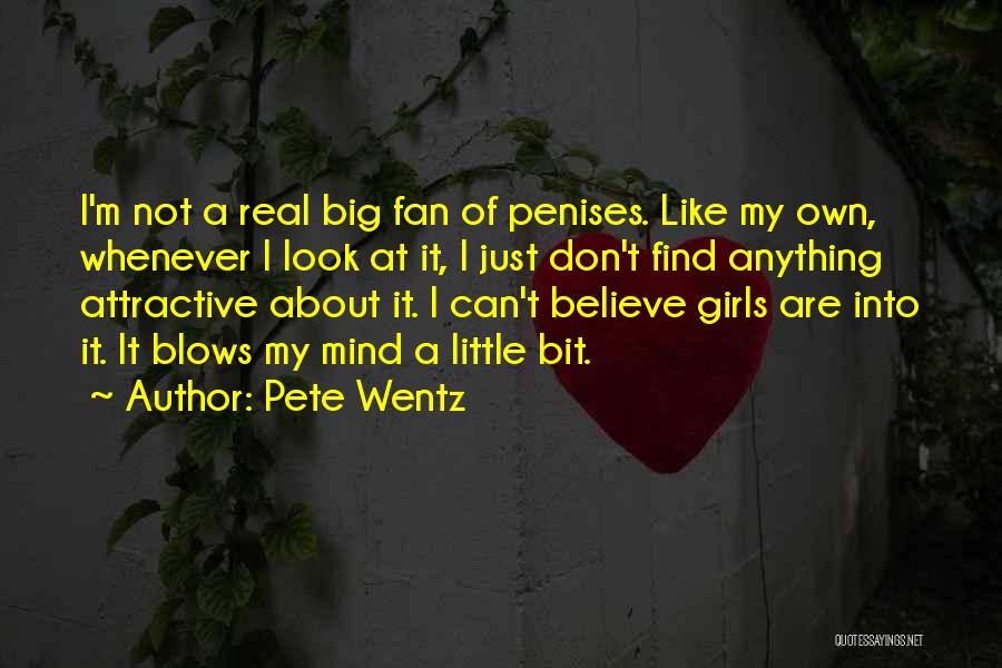 I'm Just A Little Girl Quotes By Pete Wentz