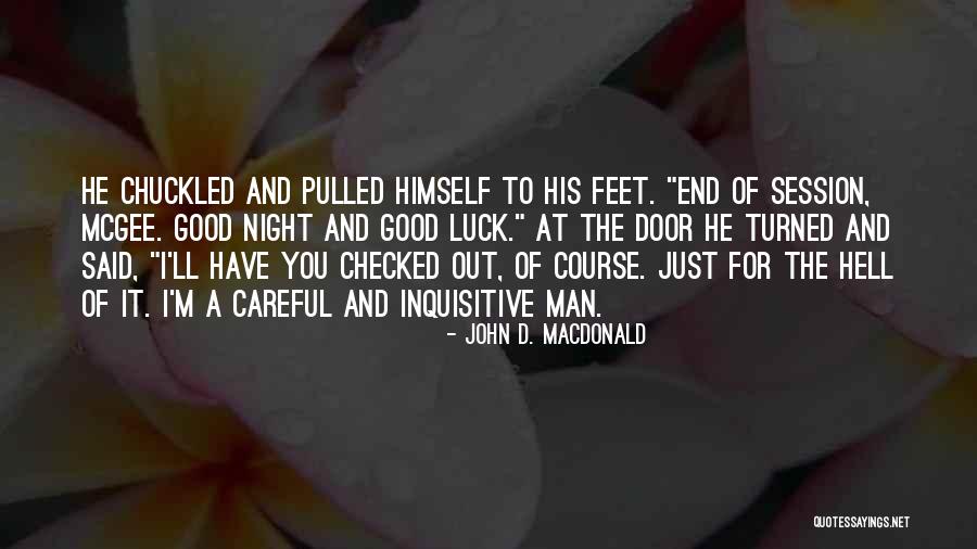 I'm Just A Man Quotes By John D. MacDonald I'm Just A Man Quotes By John D. MacDonald