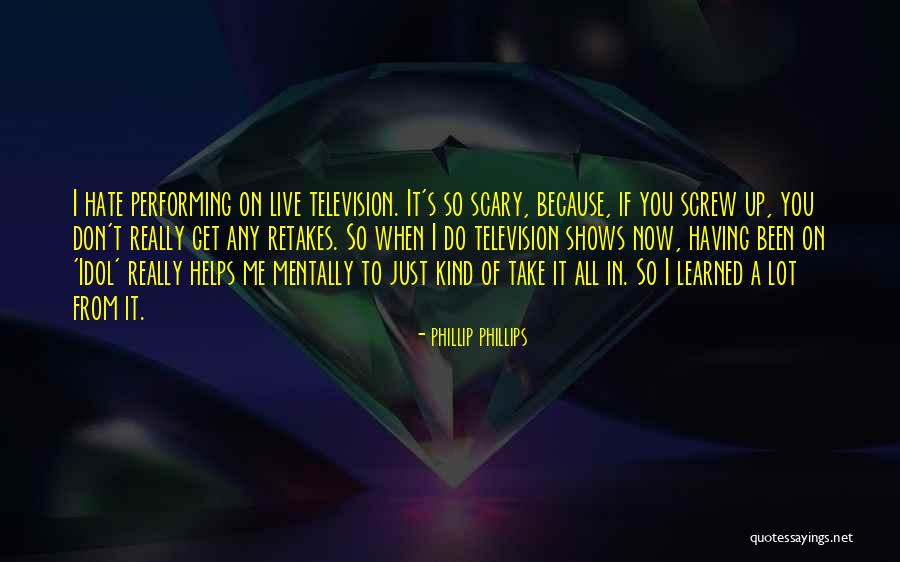 I'm Just A Screw Up Quotes By Phillip Phillips I'm Just A Screw Up Quotes By Phillip Phillips