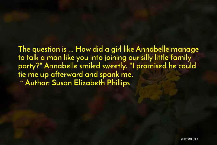 I'm Just A Silly Little Girl Quotes By Susan Elizabeth Phillips