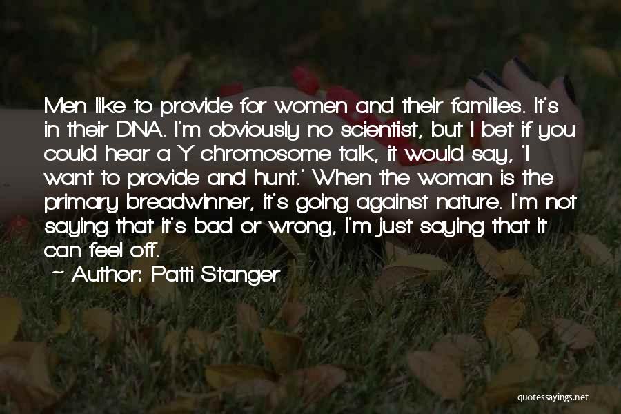 I'm Just A Woman Quotes By Patti Stanger