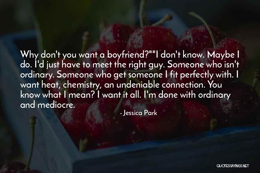 I'm Just An Ordinary Guy Quotes By Jessica Park