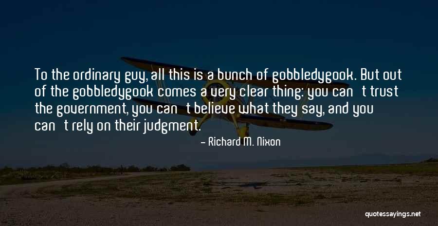 I'm Just An Ordinary Guy Quotes By Richard M. Nixon