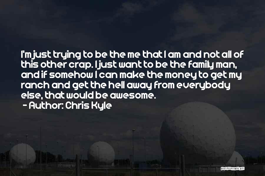 I'm Just Awesome Quotes By Chris Kyle