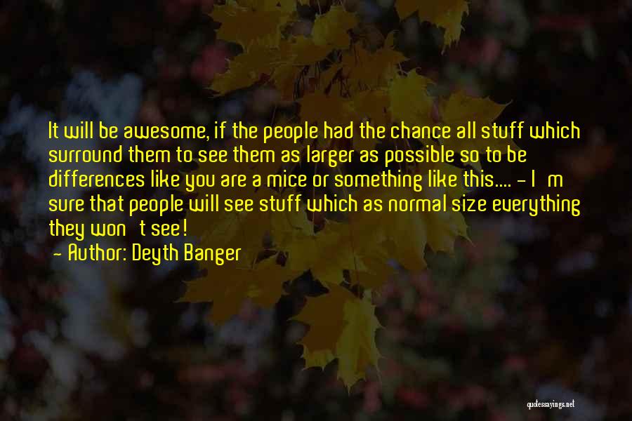 I'm Just Awesome Quotes By Deyth Banger