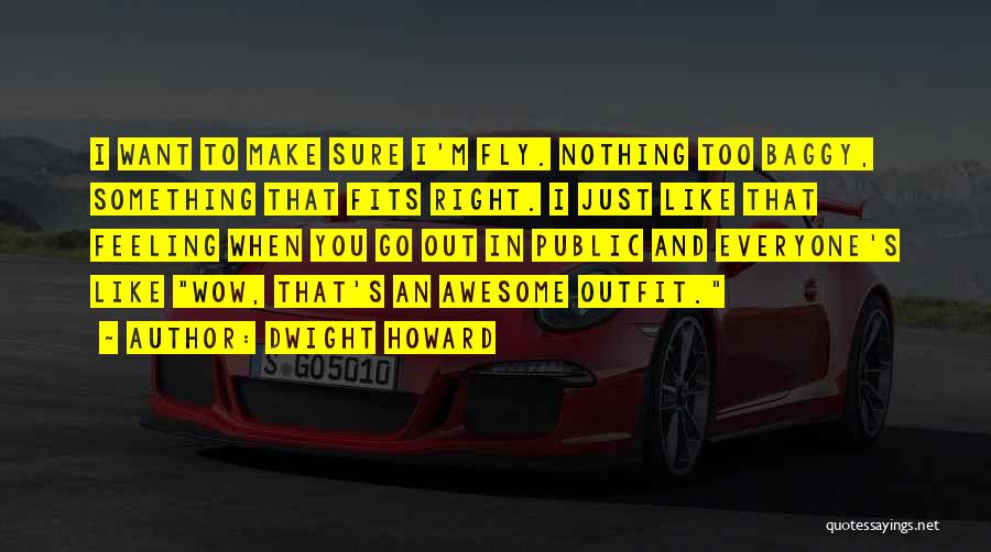 I'm Just Awesome Quotes By Dwight Howard