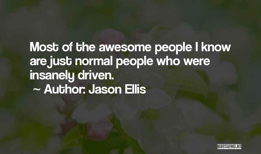 I'm Just Awesome Quotes By Jason Ellis