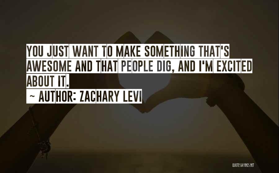 I'm Just Awesome Quotes By Zachary Levi