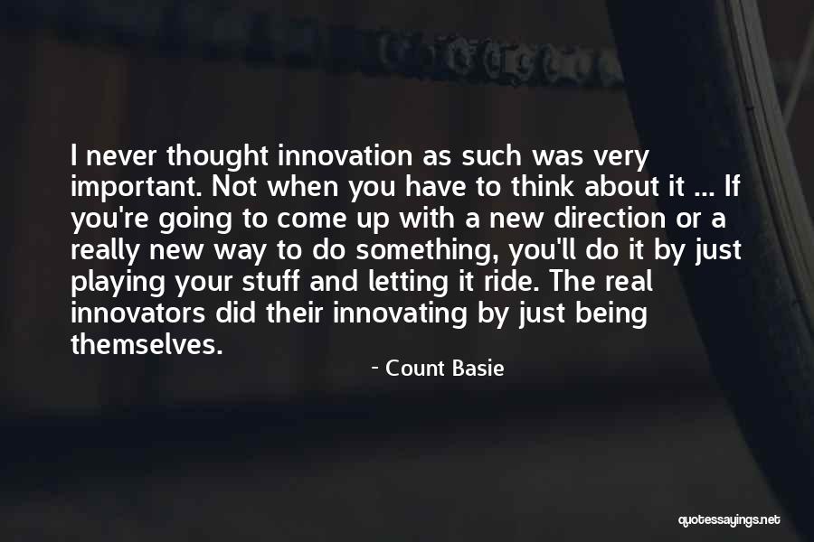 I'm Just Being Real Quotes By Count Basie I'm Just Being Real Quotes By Count Basie