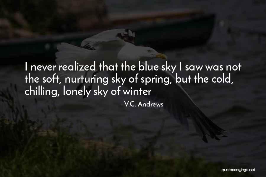 I'm Just Chilling Quotes By V.C. Andrews