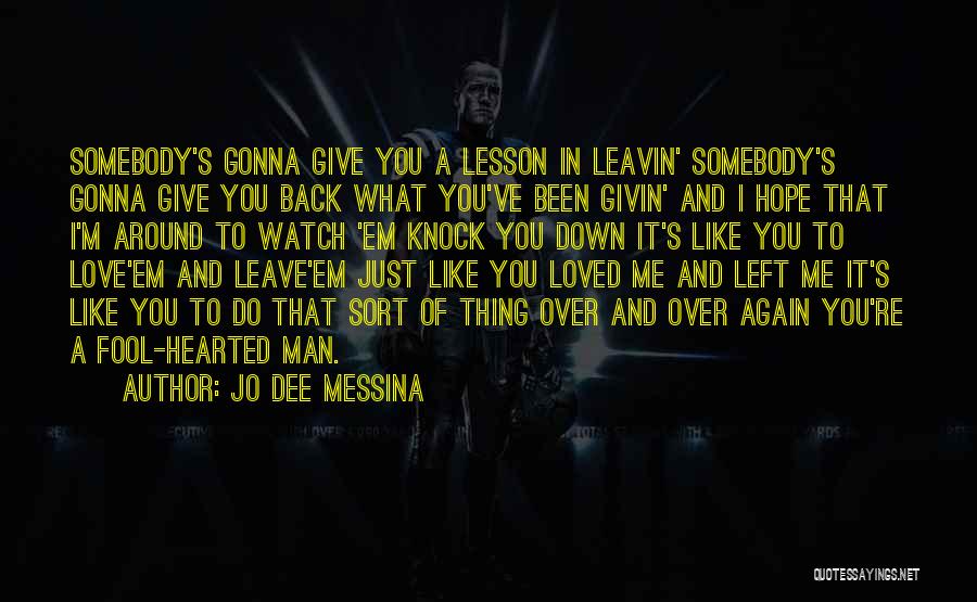 I'm Just Gonna Do Me Quotes By Jo Dee Messina