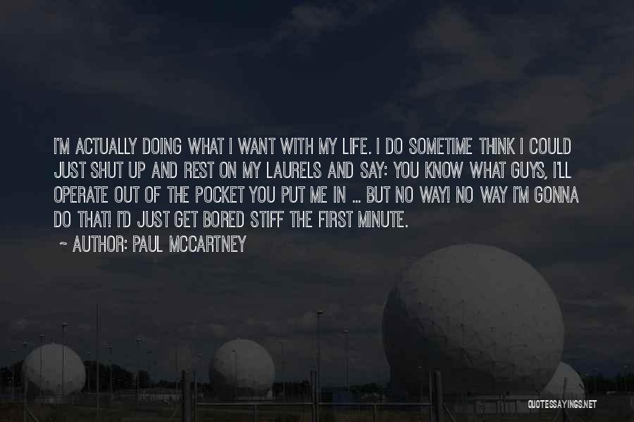 I'm Just Gonna Do Me Quotes By Paul McCartney