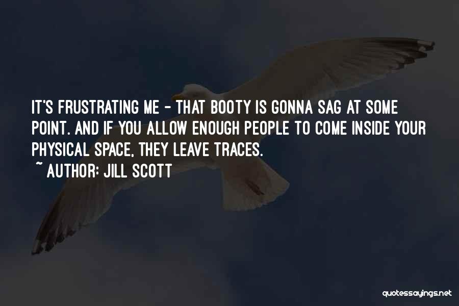 I'm Just Gonna Leave Quotes By Jill Scott