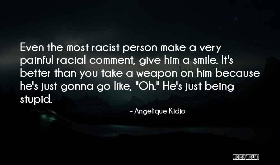 I'm Just Gonna Smile Quotes By Angelique Kidjo