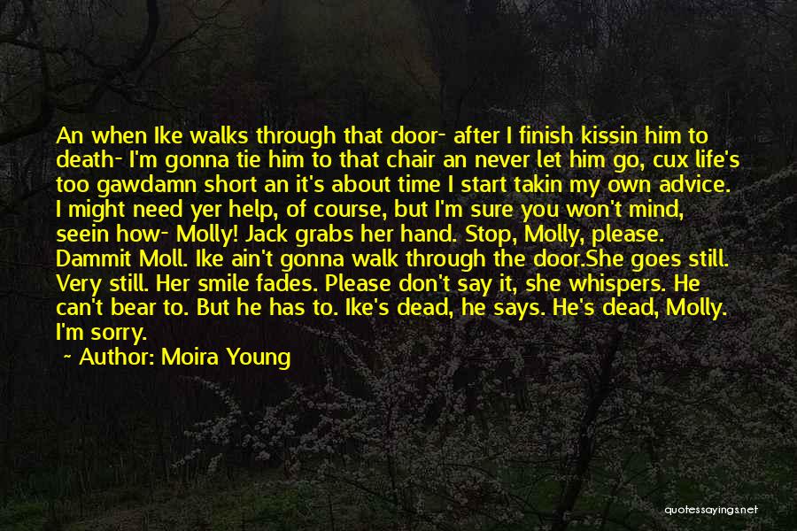 I'm Just Gonna Smile Quotes By Moira Young