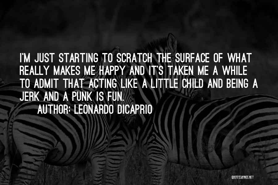 I'm Just Happy Quotes By Leonardo DiCaprio