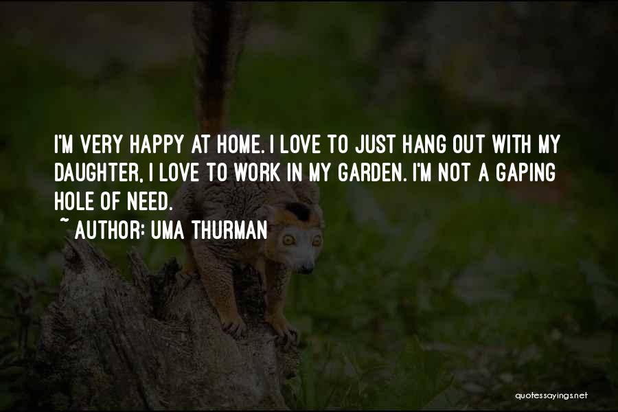 I'm Just Happy Quotes By Uma Thurman