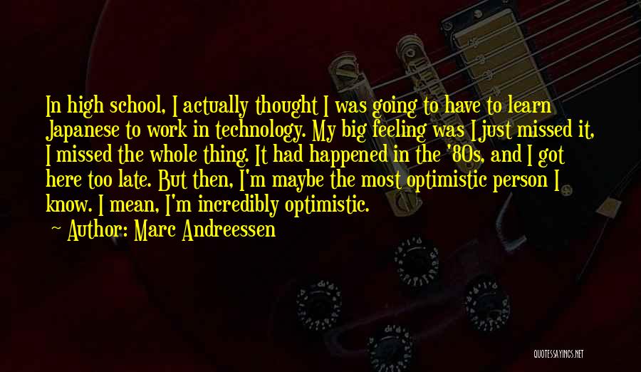 I'm Just Here Quotes By Marc Andreessen