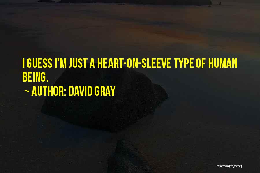 I'm Just Human Quotes By David Gray