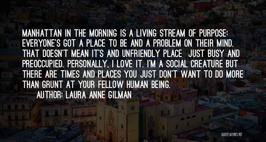 I'm Just Human Quotes By Laura Anne Gilman