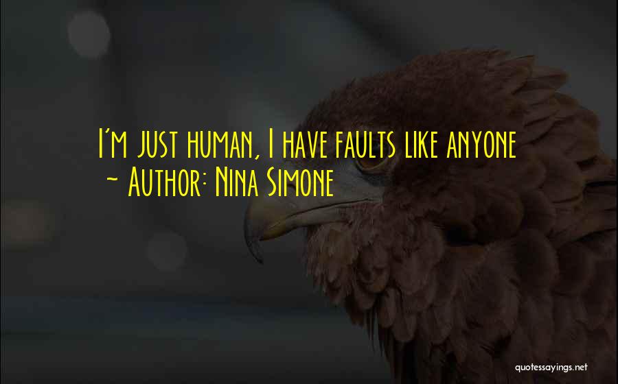 I'm Just Human Quotes By Nina Simone