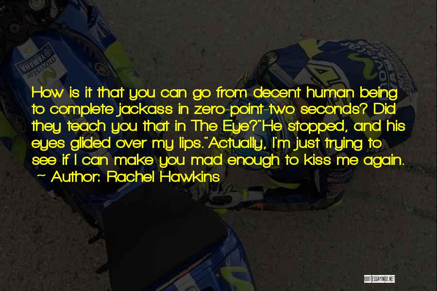 I'm Just Human Quotes By Rachel Hawkins