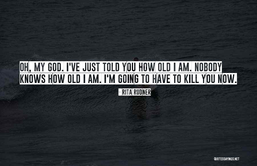 I'm Just Nobody Quotes By Rita Rudner I'm Just Nobody Quotes By Rita Rudner