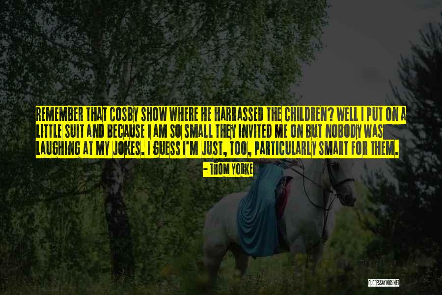 I'm Just Nobody Quotes By Thom Yorke I'm Just Nobody Quotes By Thom Yorke