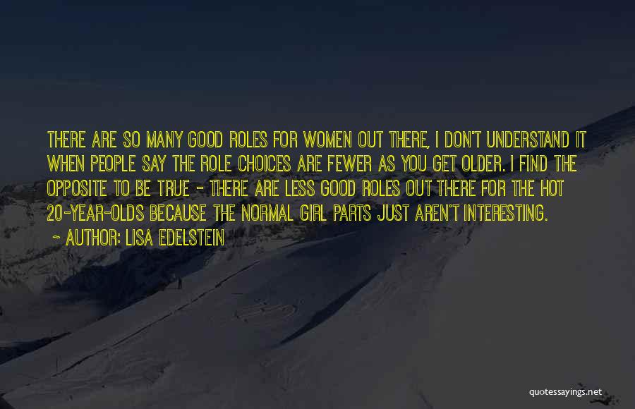 I'm Just Normal Girl Quotes By Lisa Edelstein