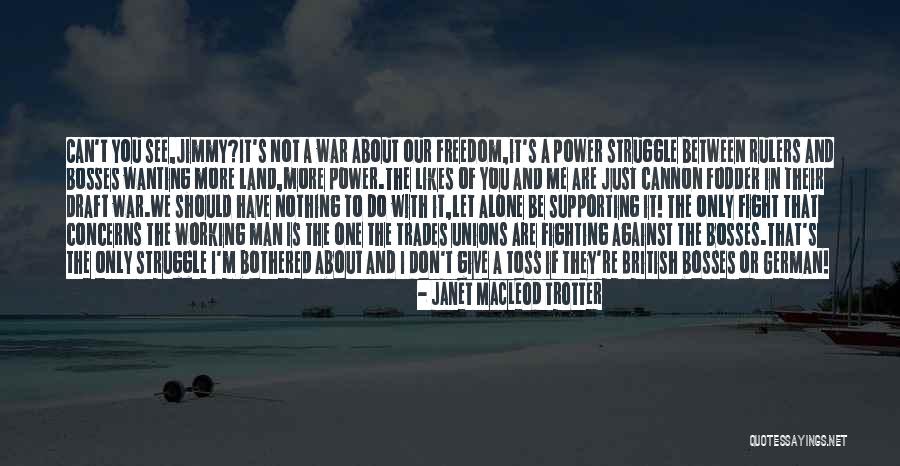 I'm Just Not Bothered Quotes By Janet MacLeod Trotter I'm Just Not Bothered Quotes By Janet MacLeod Trotter