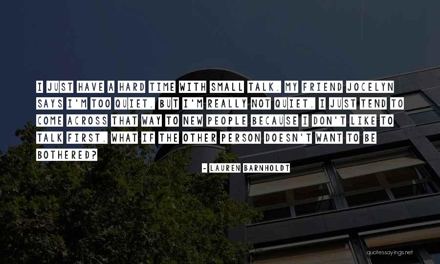 I'm Just Not Bothered Quotes By Lauren Barnholdt I'm Just Not Bothered Quotes By Lauren Barnholdt