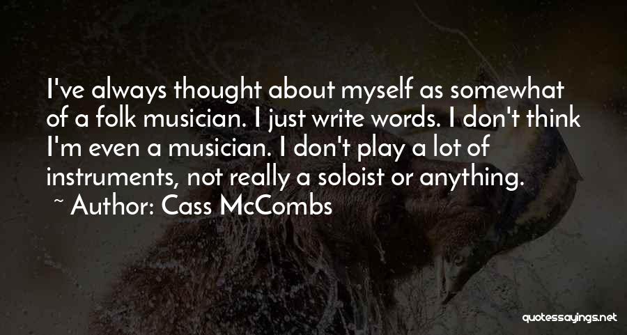 I'm Just Not Myself Quotes By Cass McCombs