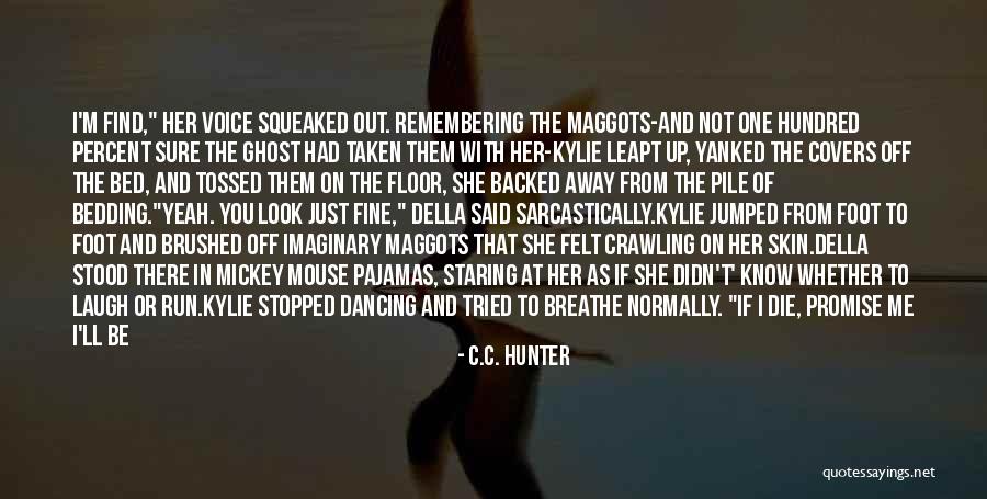 I'm Just Not Okay Quotes By C.C. Hunter I'm Just Not Okay Quotes By C.C. Hunter