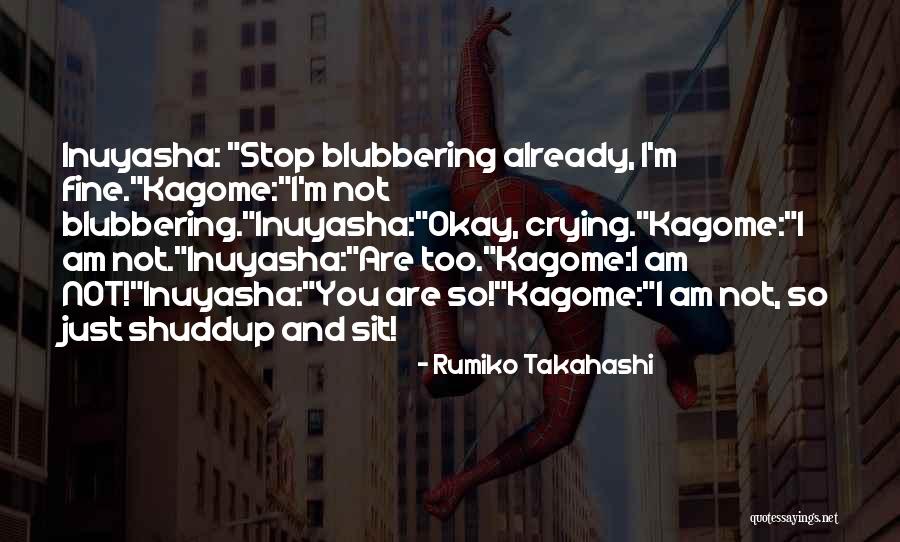 I'm Just Not Okay Quotes By Rumiko Takahashi I'm Just Not Okay Quotes By Rumiko Takahashi